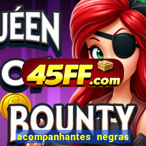 acompanhantes negras em santos